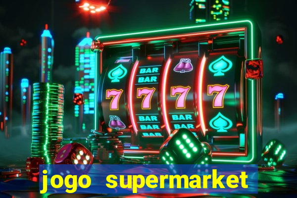 jogo supermarket spree demo